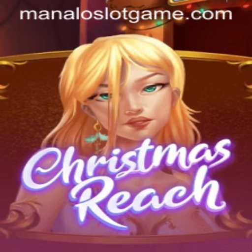 ChristmasReach: A Festive Adventure with ManaloSlot