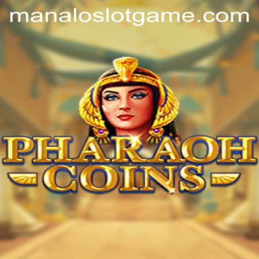 Discover the Excitement of PharaohCoins and the Thrills of ManaloSlot