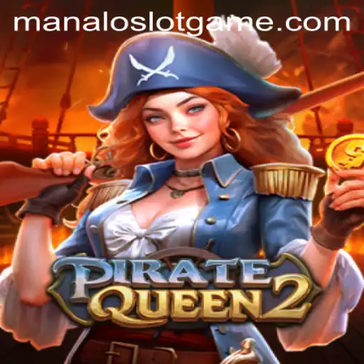 Explore the Adventure of PirateQueen2 with ManaloSlot
