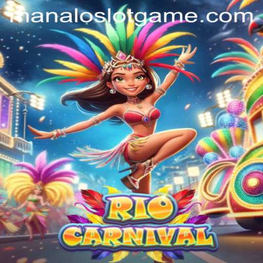 Experience the Vibrant Celebration of RioCarnival and Win Big with ManaloSlot