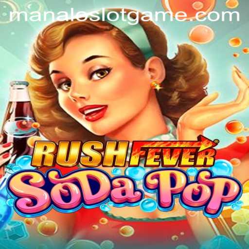 Discover the Exciting World of RushFeverSodaPop