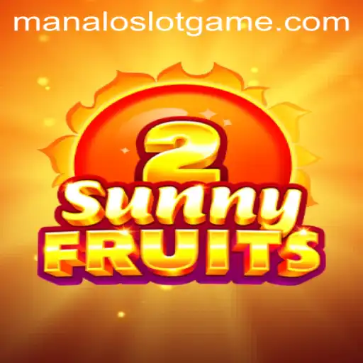 Exploring SunnyFruits2: An Exciting Journey with ManaloSlot